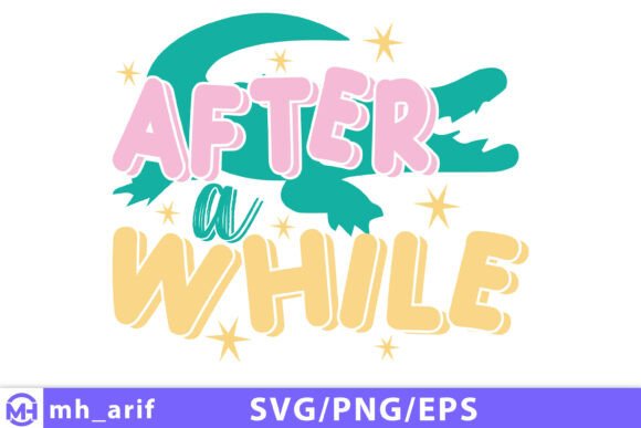 After a While Teacher SVG: Graphics for T-Shirt Designs