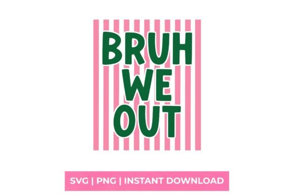 Bruh We Out Retro SVG for T-Shirt Designs & Graphics