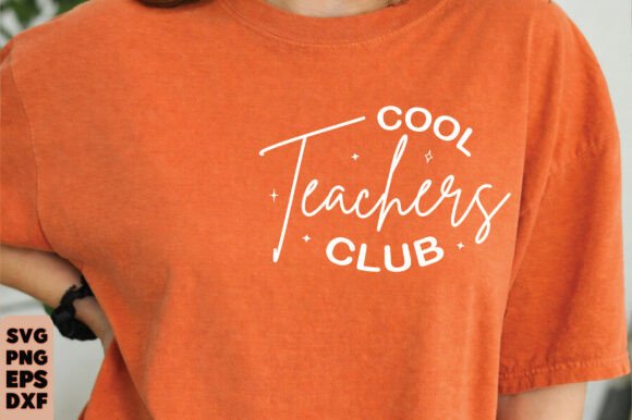 Cool Teachers Club Graphics for T-Shirt Designs