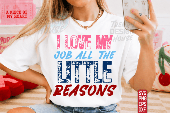 I LOVE MY JOB SVG: Back to School Graphics for T-Shirt Designs