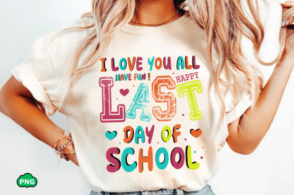 Last Day of School Svg Graphics for T-Shirt Designs