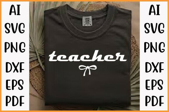 Teacher Shirt, Teacher PNG, Teacher SVG Graphics