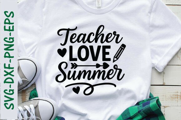 Teachers Love Summer Png: Graphics for T-Shirt Designs